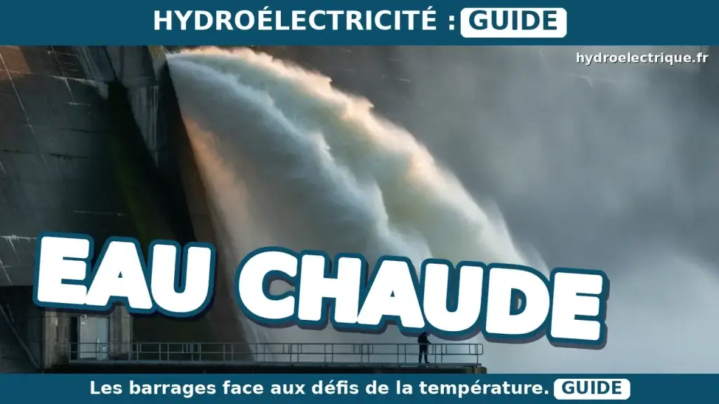 Quel est l'impact de l'hydroélectricité sur la température de l'eau ?