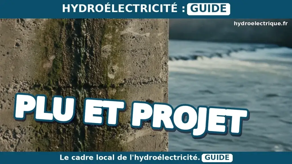 Comment le PLU peut-il influencer un projet hydroélectrique ?