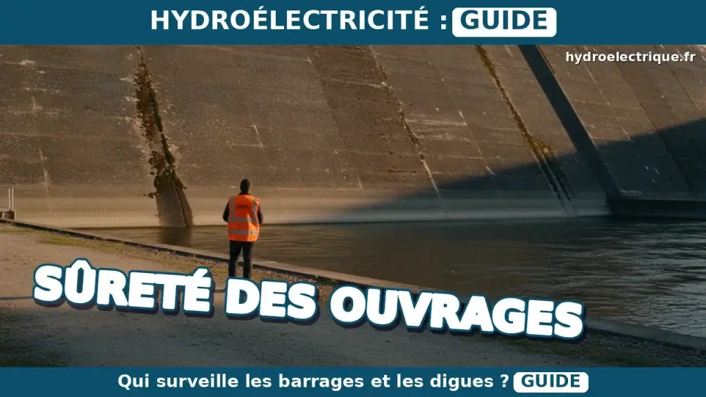 Quelles sont les obligations de surveillance d'un barrage ou d'une digue ?