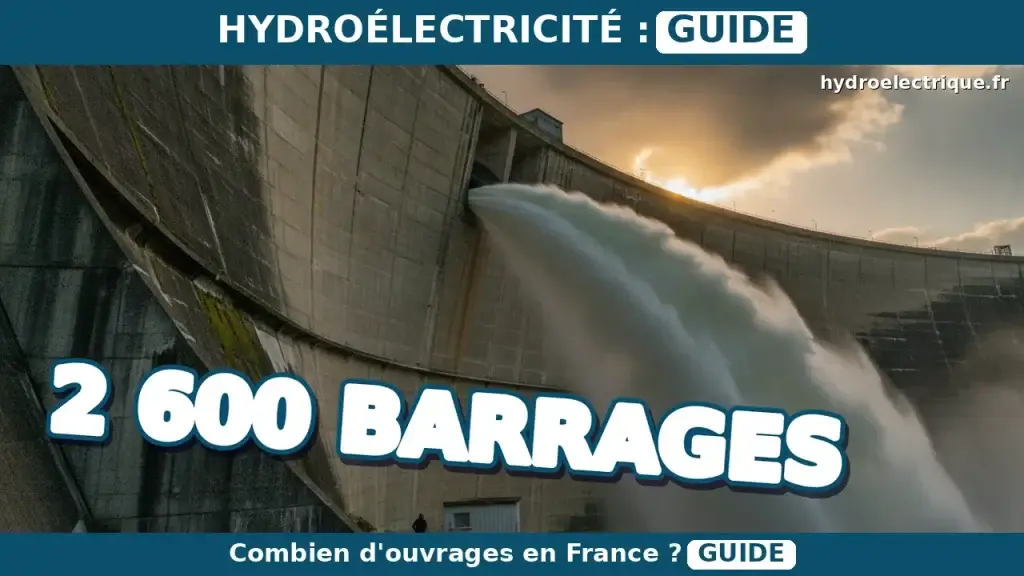 Combien y a-t-il de barrages en France ? Nombre, carte et types